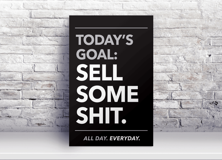 Sell Some S*** Motivational Wall Art – 11x17 - wall art detail view by King Props
